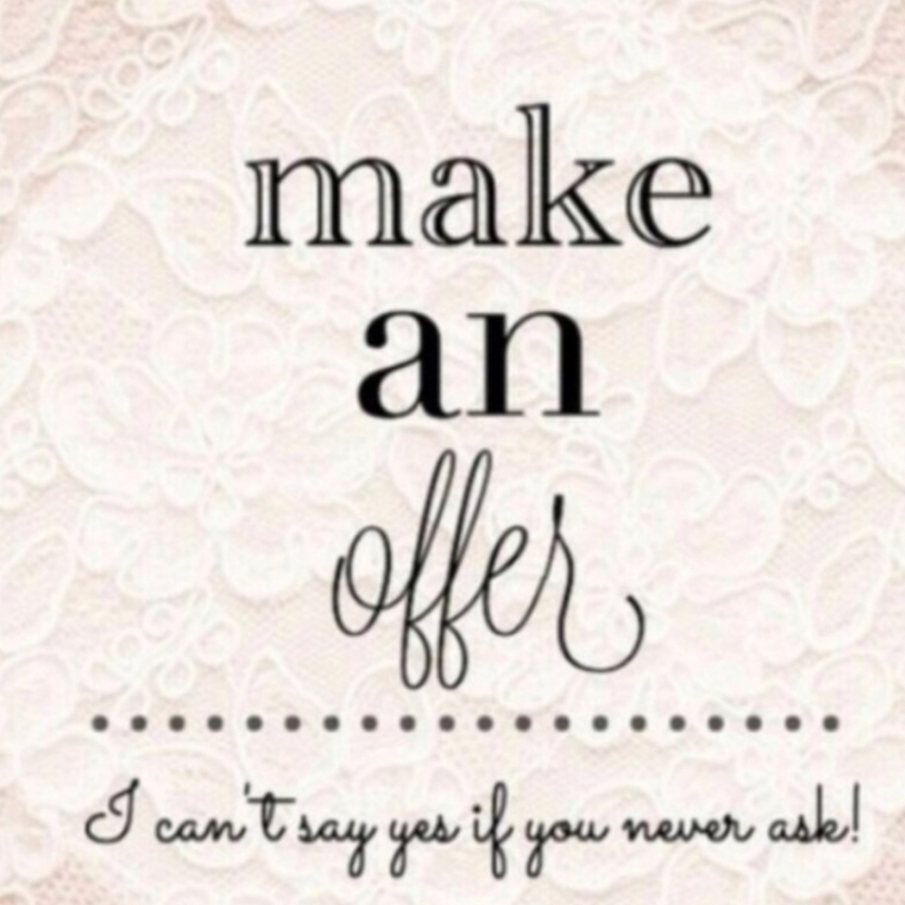 Reasonable Offers Are Always Welcome!!!